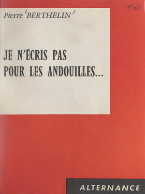 cover image of Je n'écris pas pour les andouilles...
